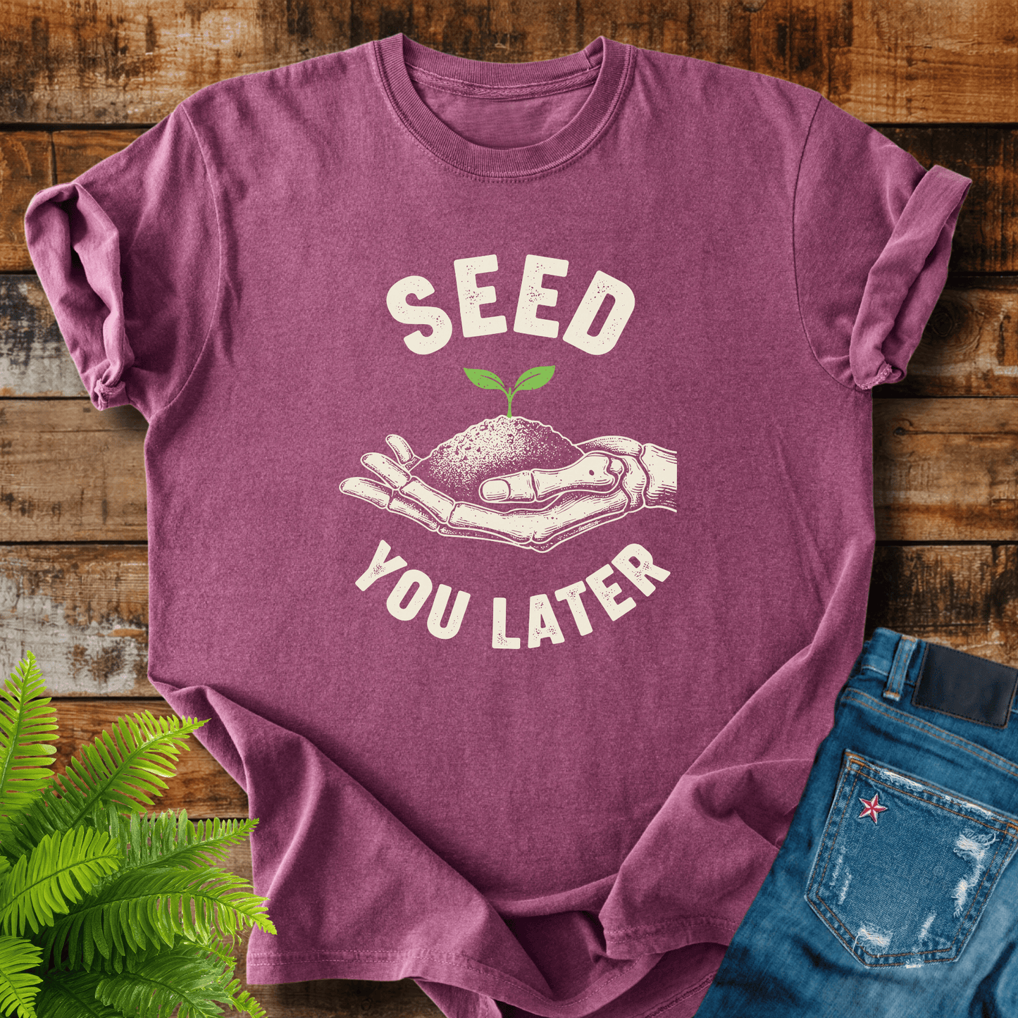 Seed You Later T-shirt