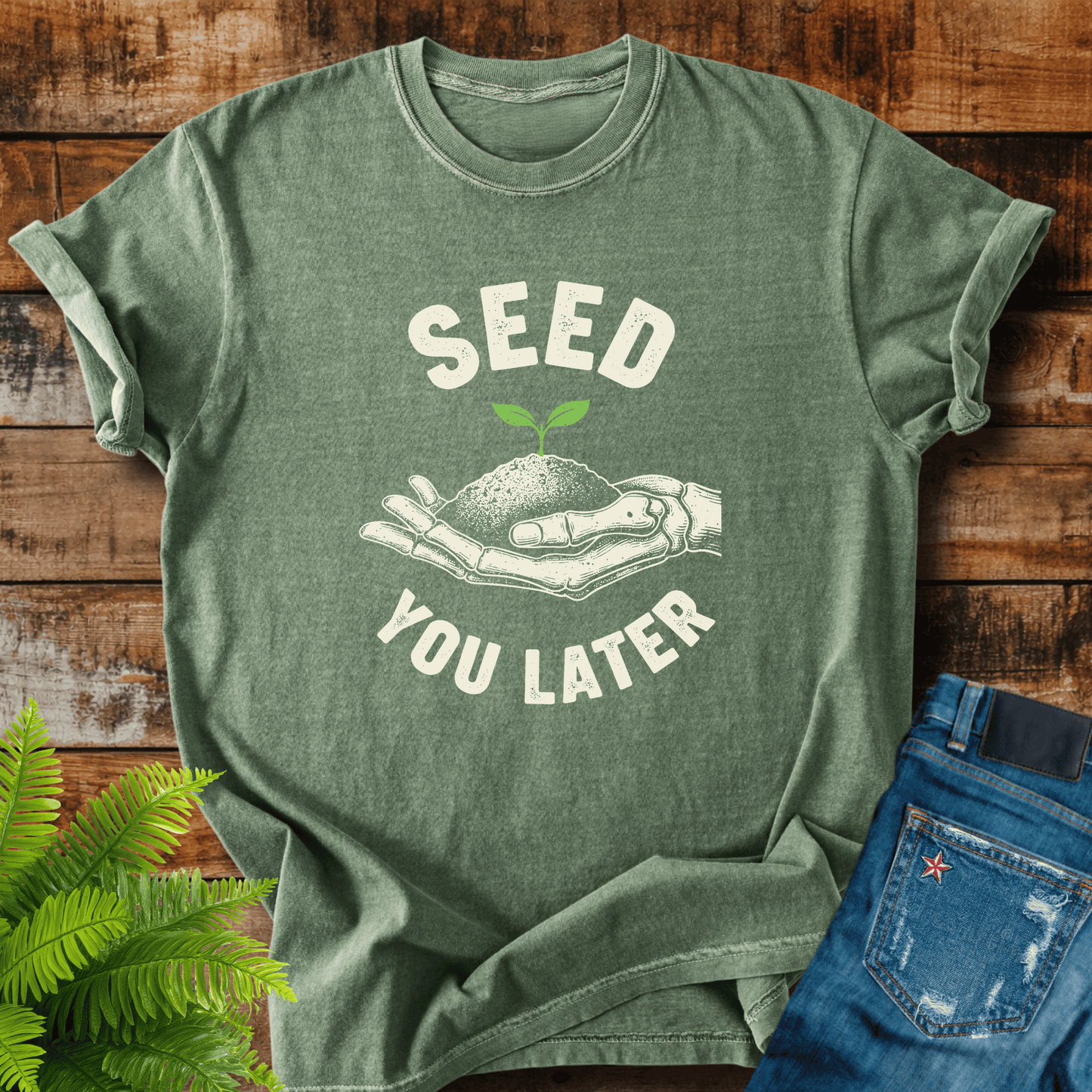 Seed You Later T-shirt