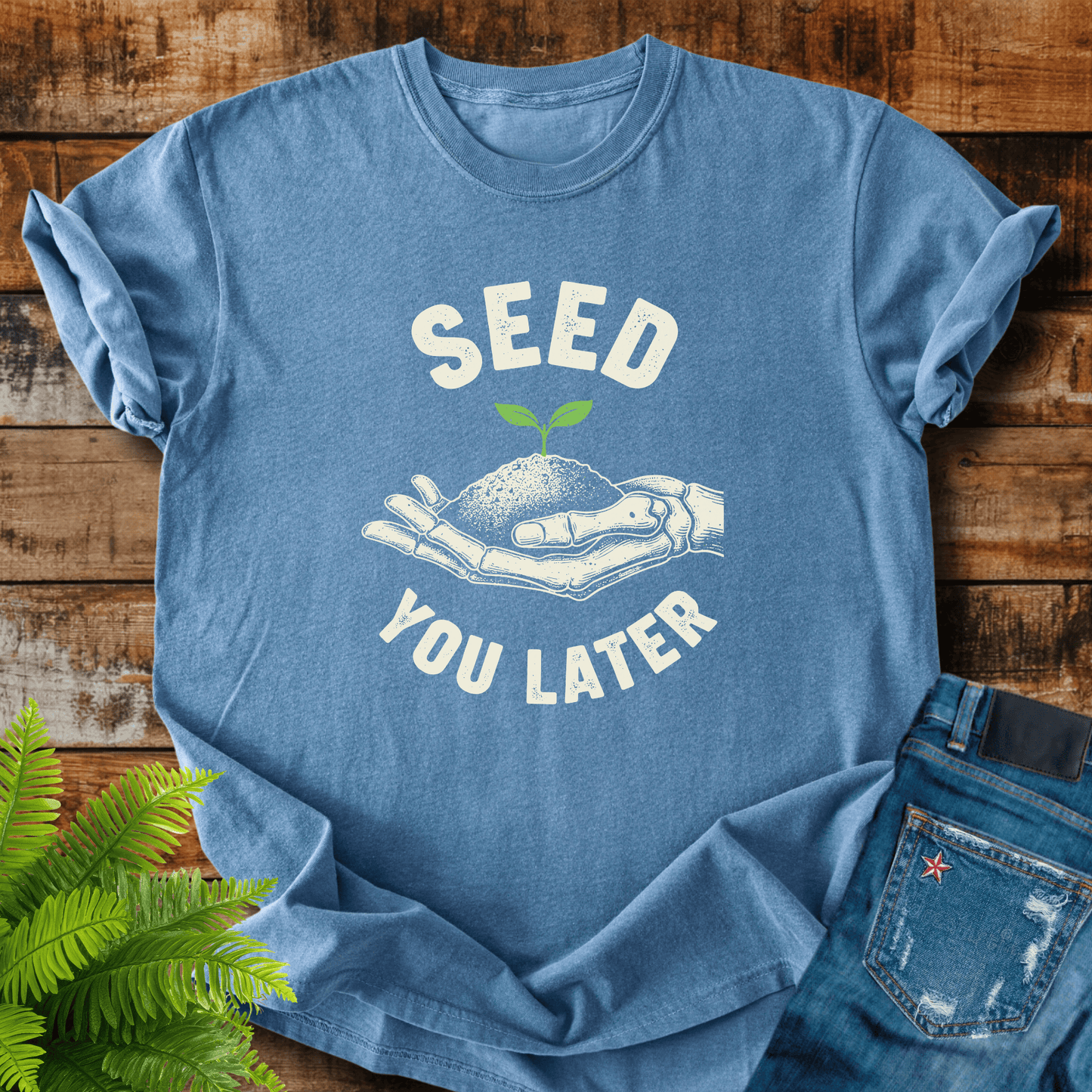 Seed You Later T-shirt