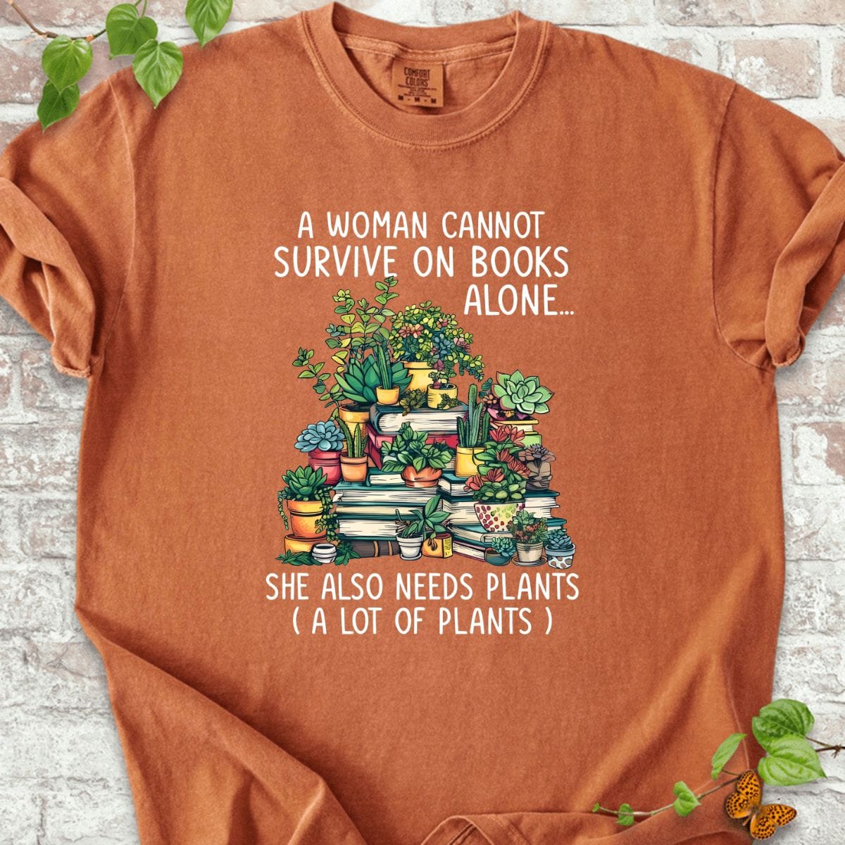 She Also Needs Plants T-Shirt