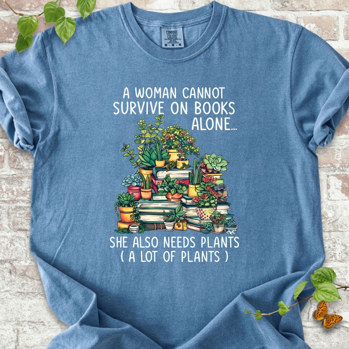 She Also Needs Plants T-Shirt