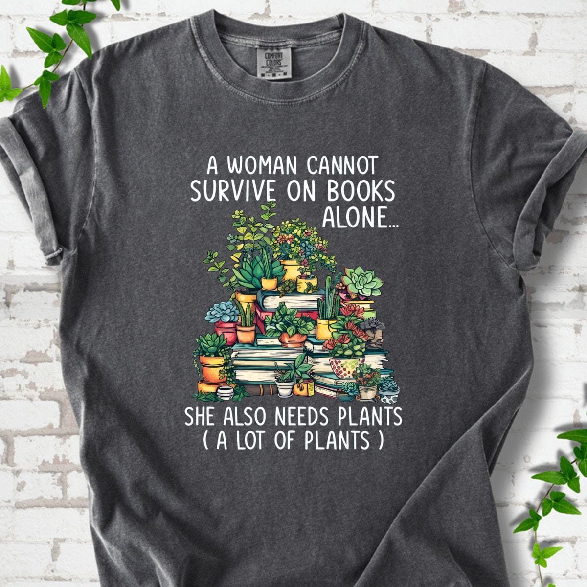 She Also Needs Plants T-Shirt