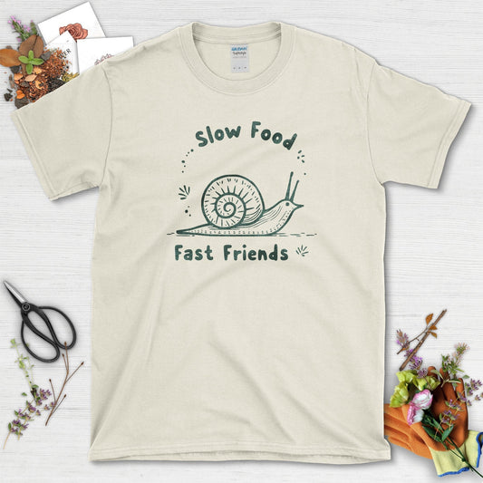Slow Food Fast Friends T-Shirt