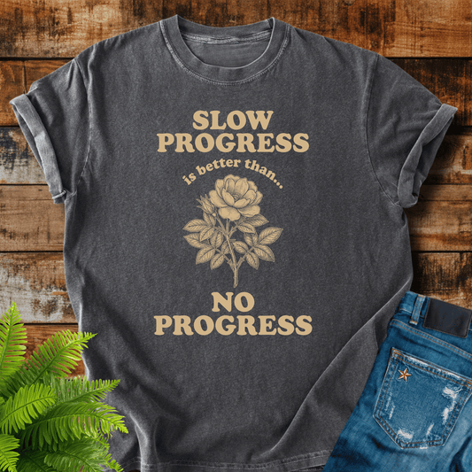 Slow Progress T-shirt