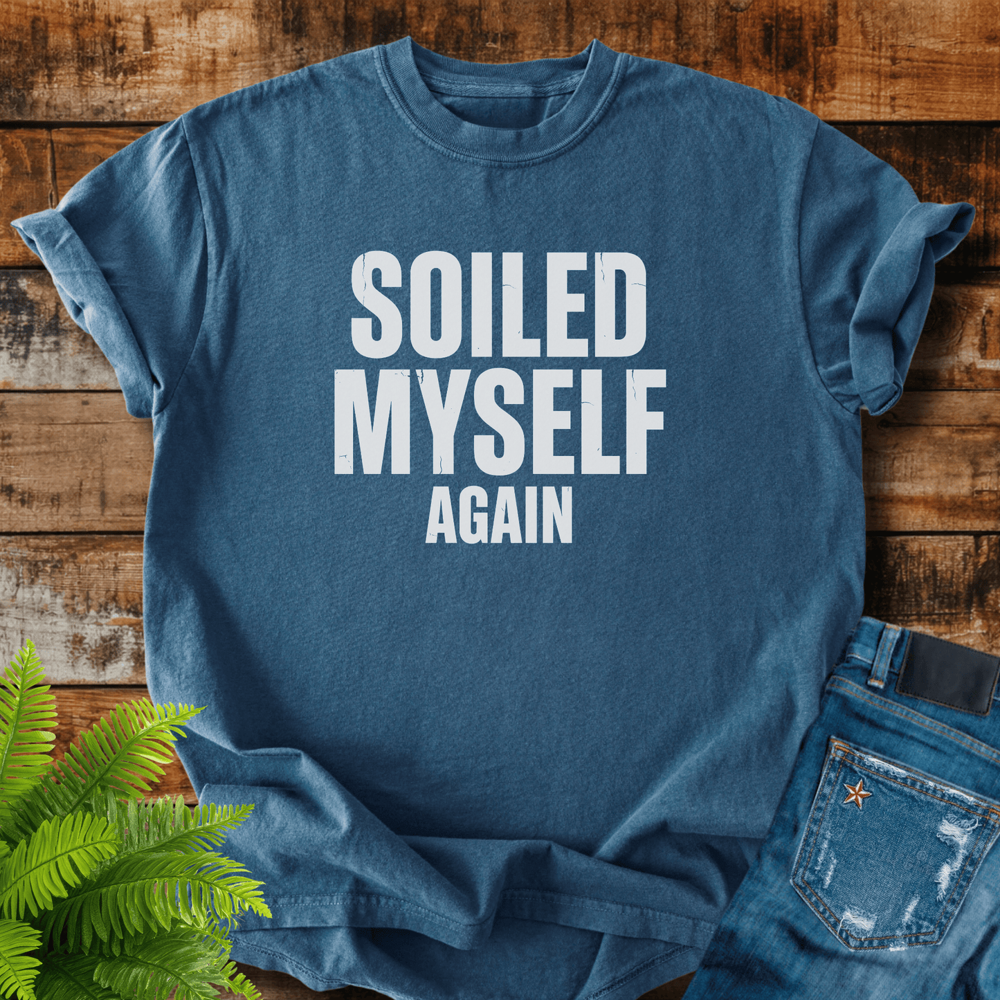 Soiled Myself Again T-shirt