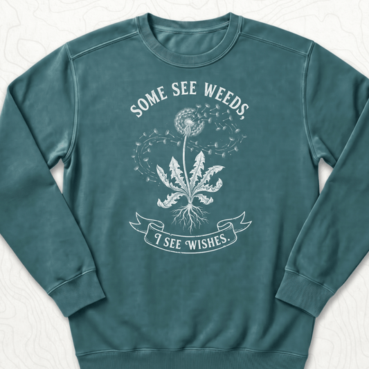 Some See Weeds Sweatshirt
