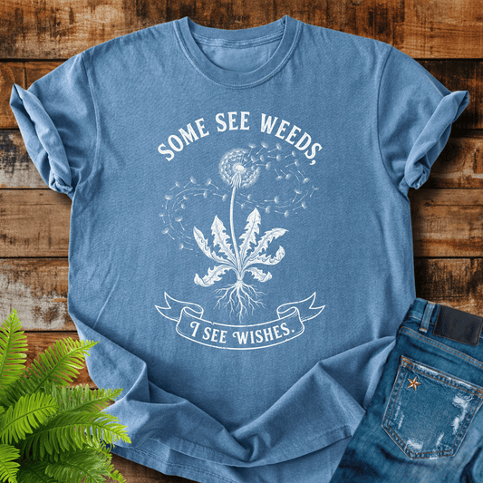 Some See Weeds T-shirt