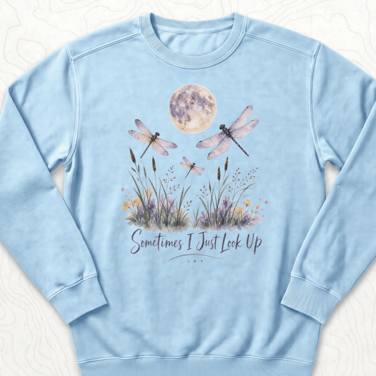 Sometimes Look Up Sweatshirt