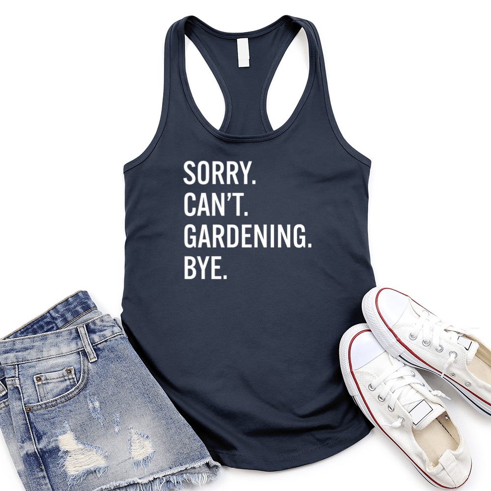 Sorry Can't Gardening Women's Racerback Tank Top