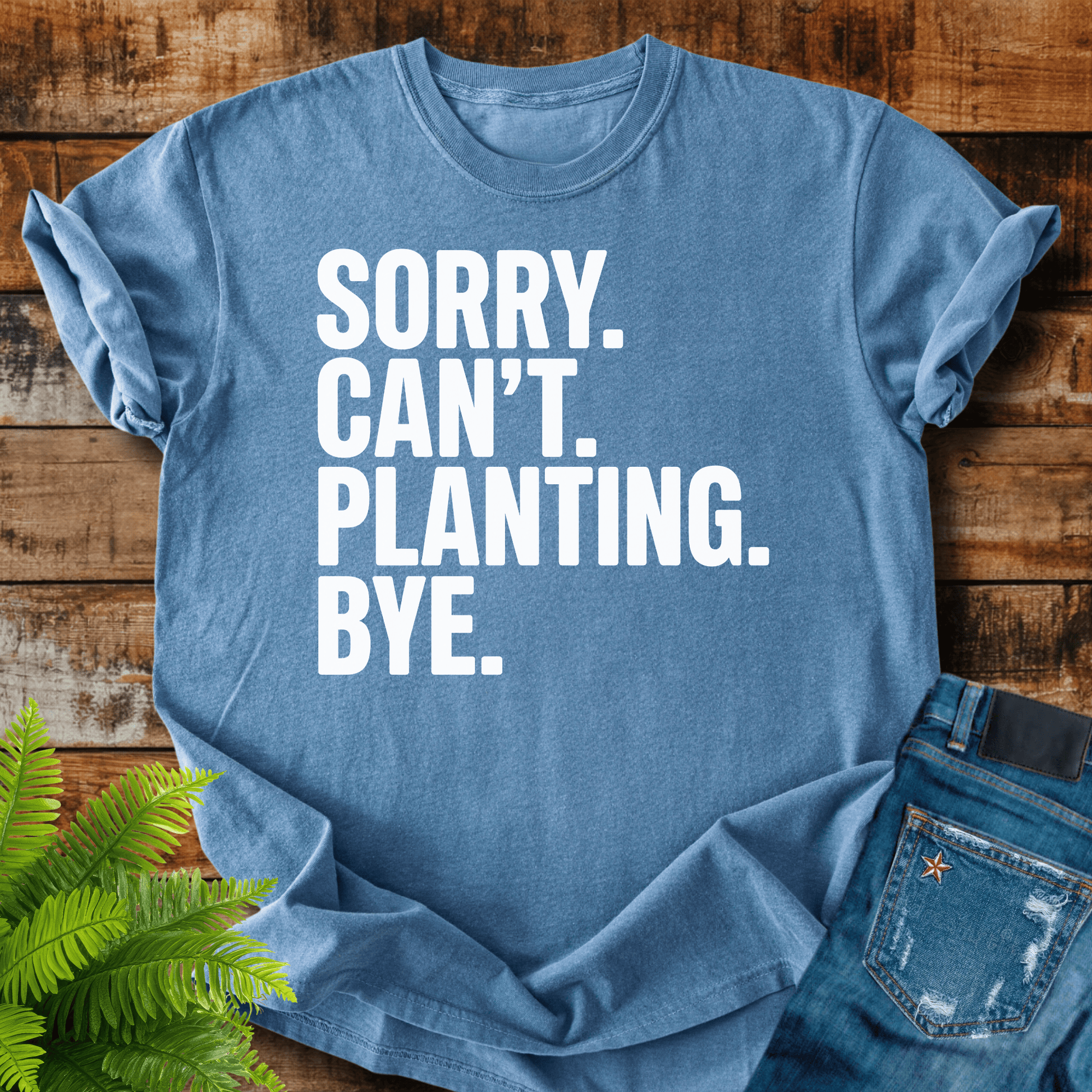 Sorry Cant Planting T-shirt