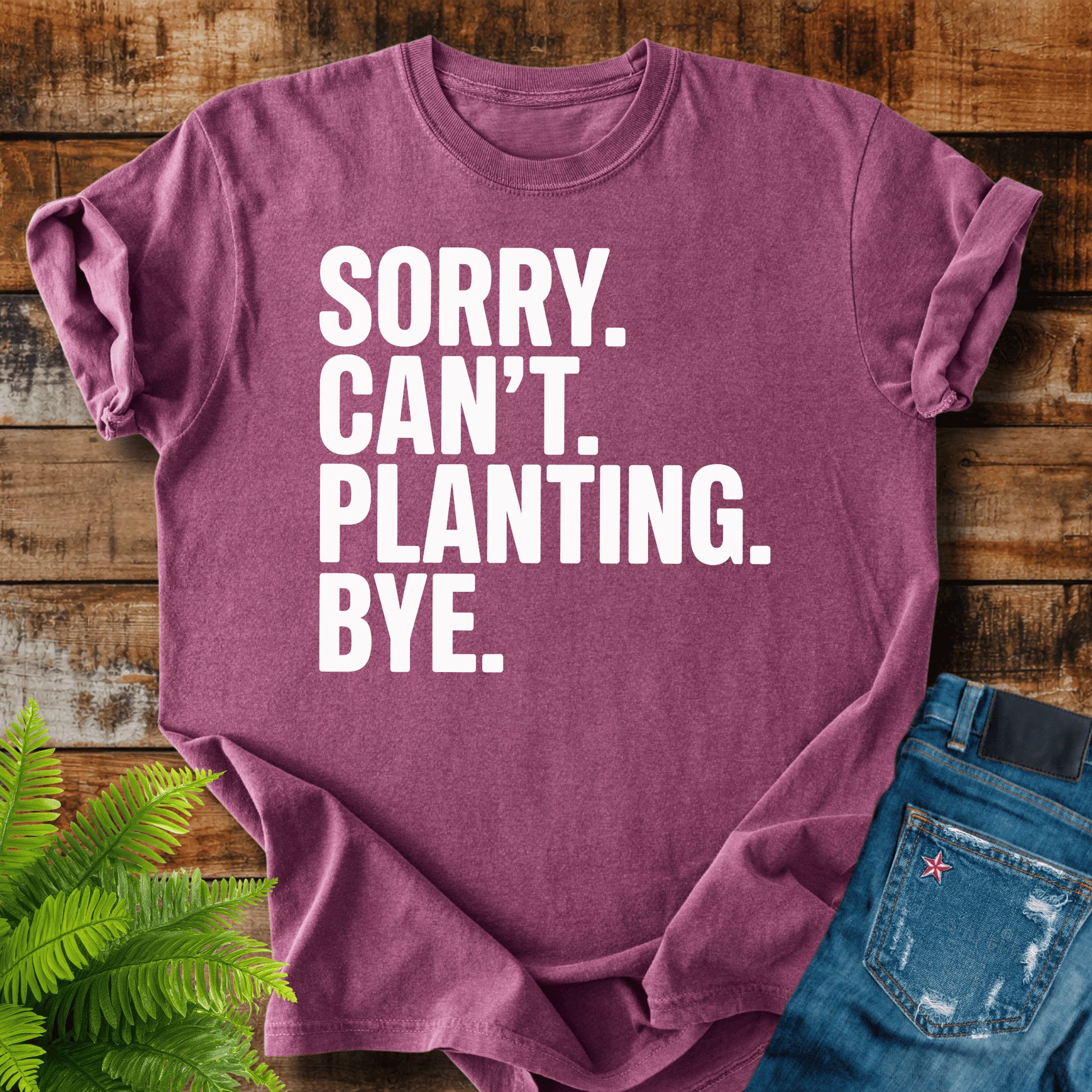 Sorry Cant Planting T-shirt