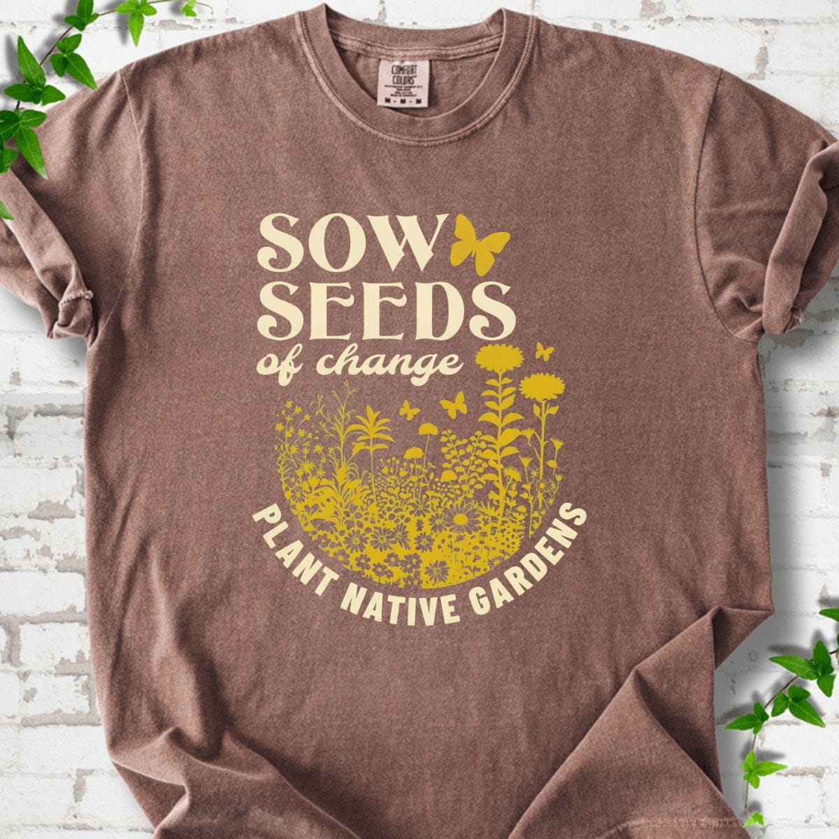 Sow Seeds of Change T-Shirt