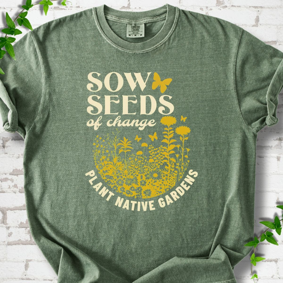 Sow Seeds of Change T-Shirt