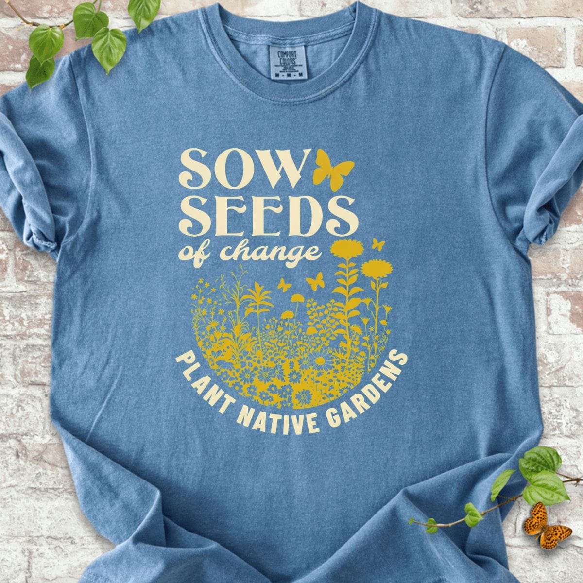 Sow Seeds of Change T-Shirt