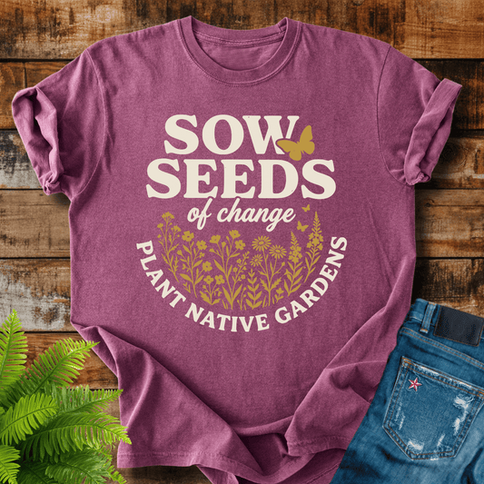 Sow Seeds T-shirt