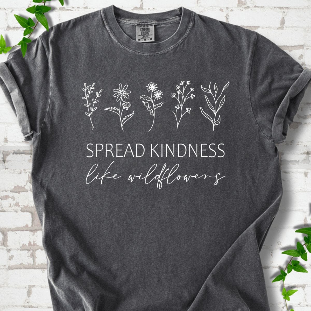 Spread Kindness Like Wildflowers T-Shirt