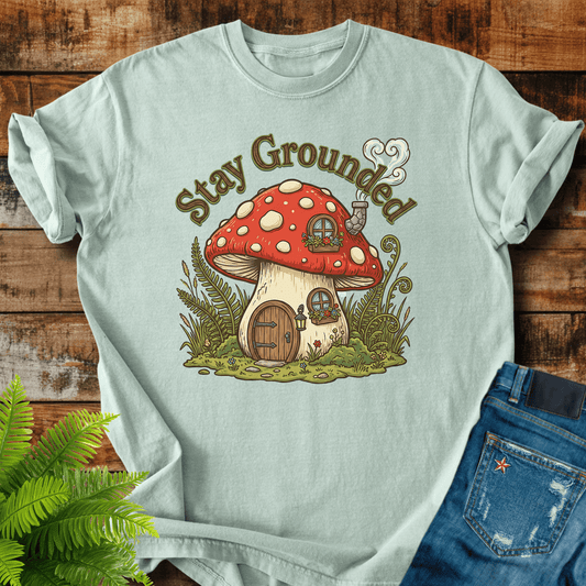 Stay Grounded T-shirt