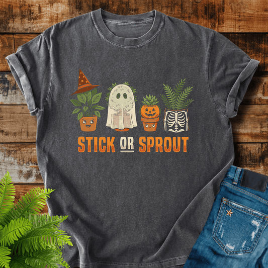 Stick Or Sprout T-shirt