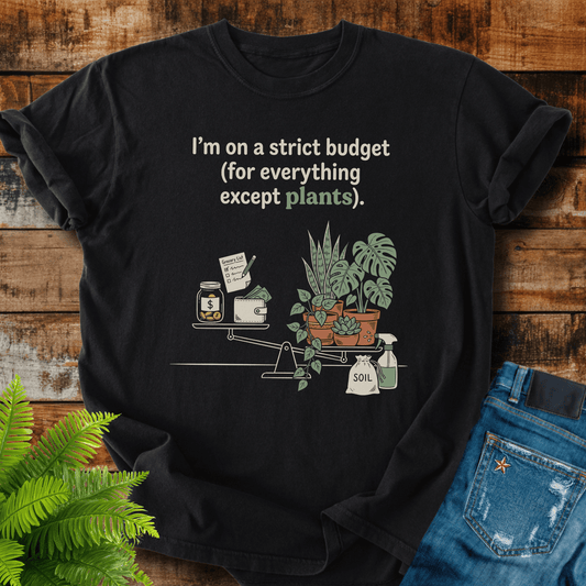 Strict Budget Plants T-shirt