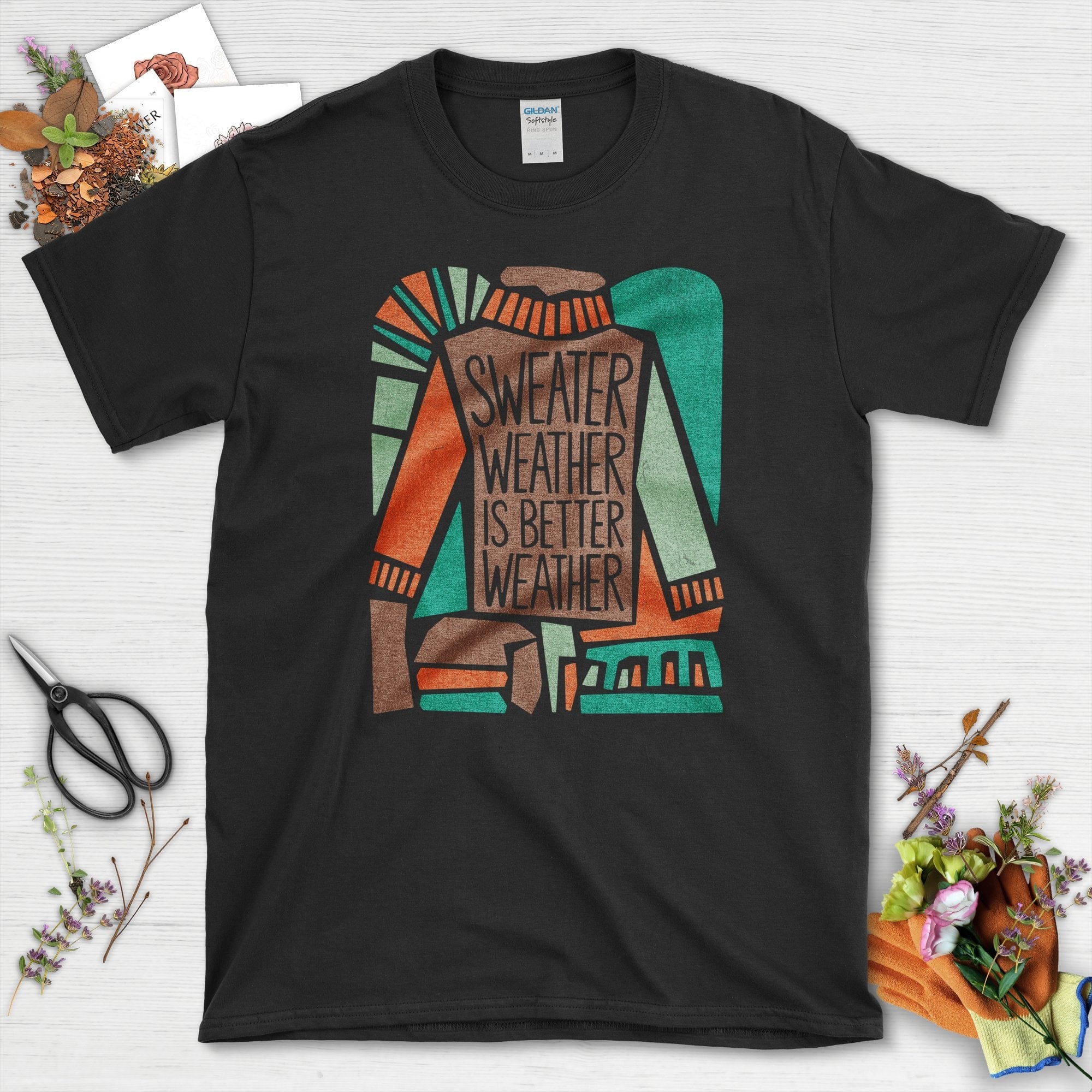 Sweater Weather Better Weather T-Shirt