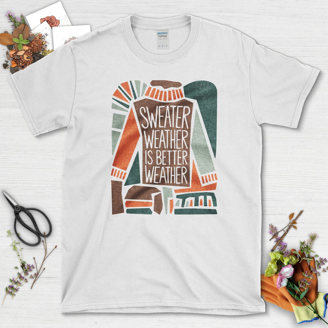Sweater Weather Better Weather T-Shirt