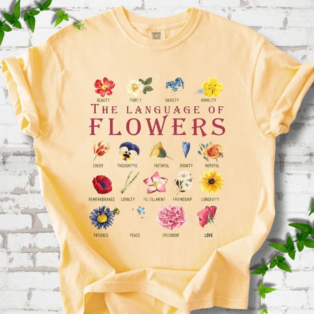 The Languae of Flowers T-Shirt