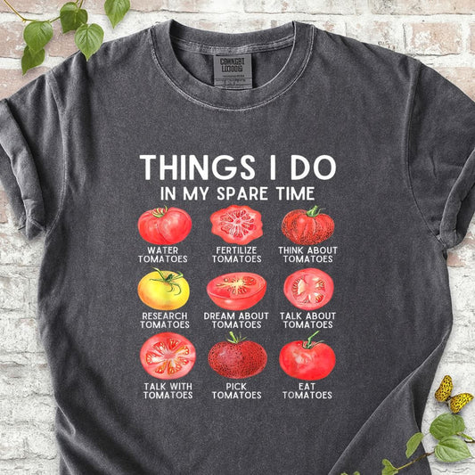 Things I Do In My Spare Time Tomatoes T-Shirt