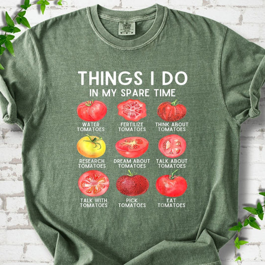 Things I Do In My Spare Time Tomatoes T-Shirt