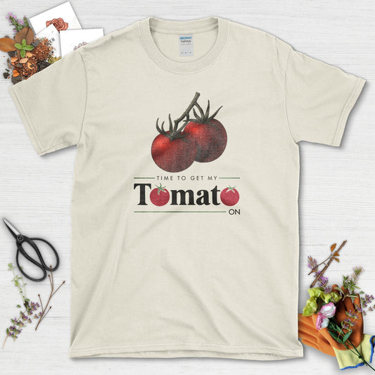 Time To Get My Tomato On T-Shirt