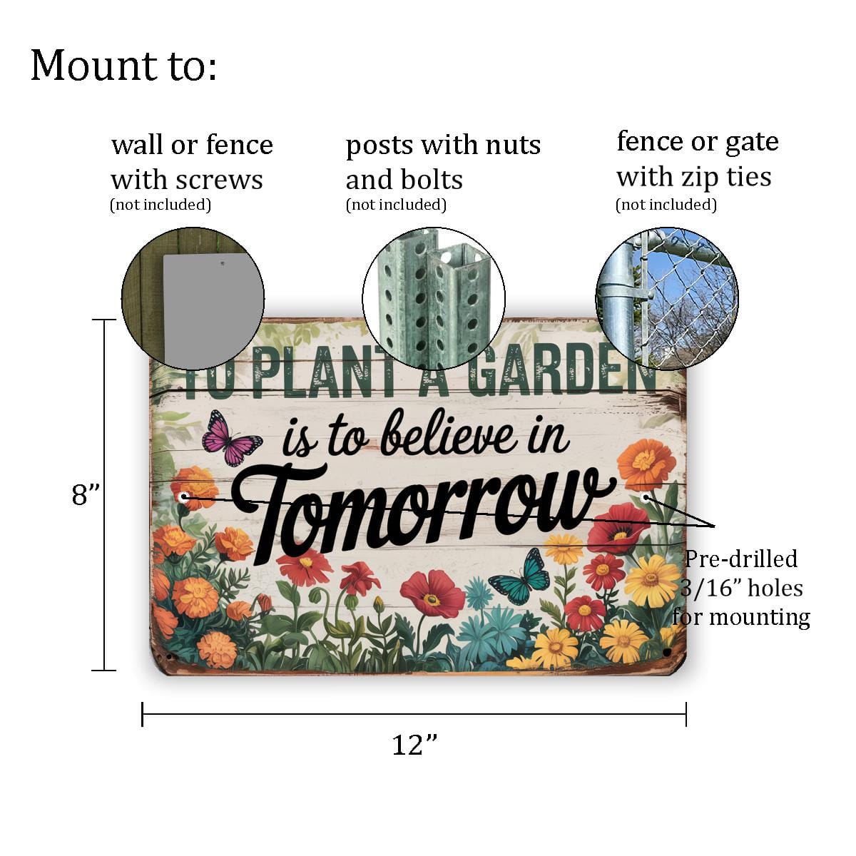 To Plant A Garden Is To Believe In Tomorrow Metal Sign