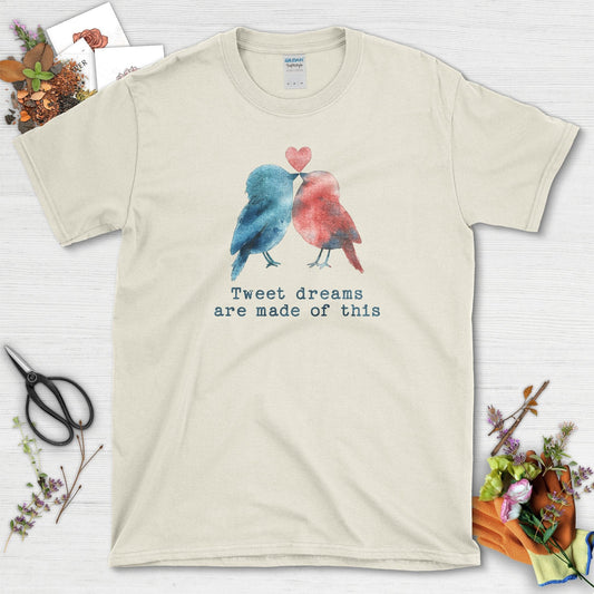 Tweet Dreams Made Of This T-Shirt