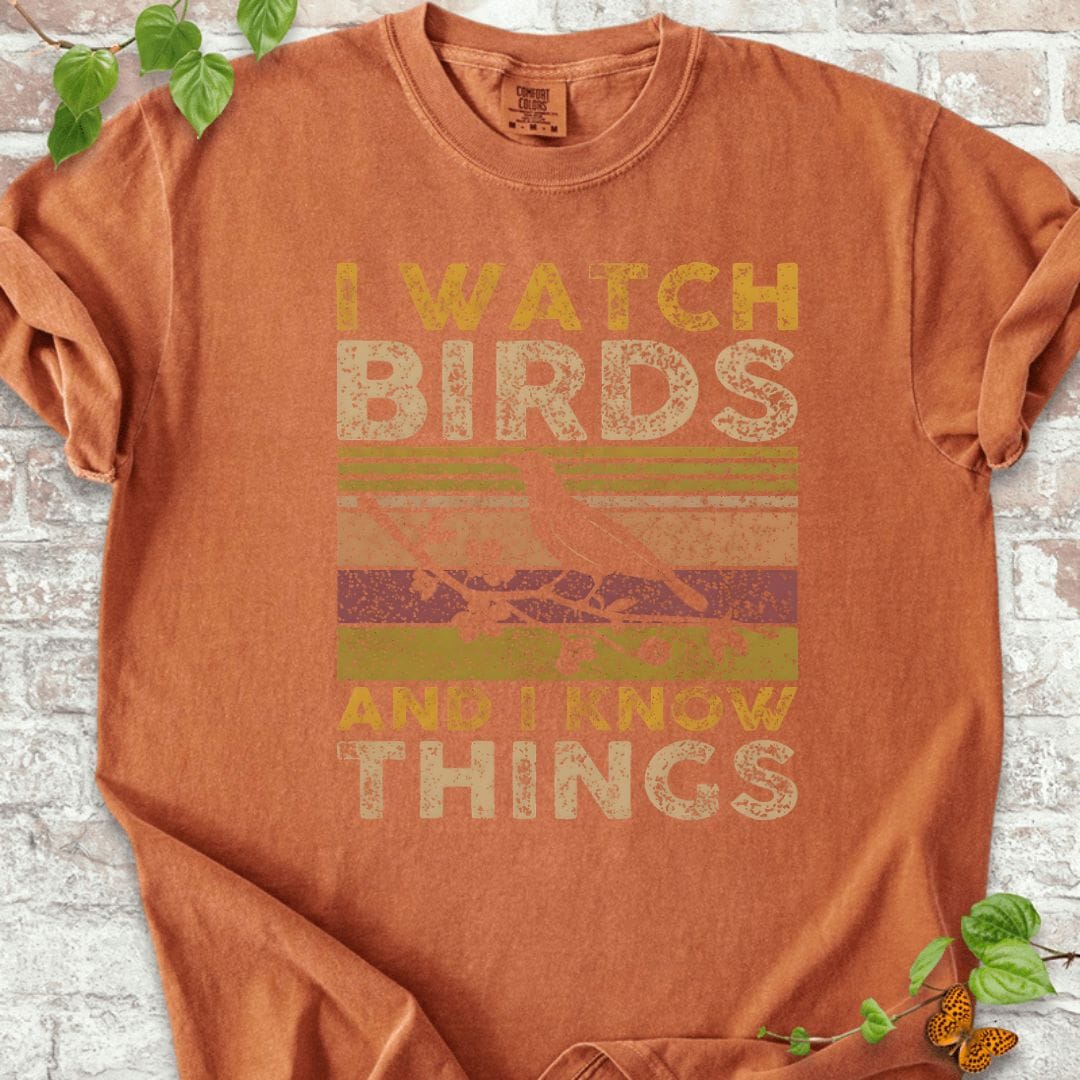 Watch Birds, Know Things T-Shirt