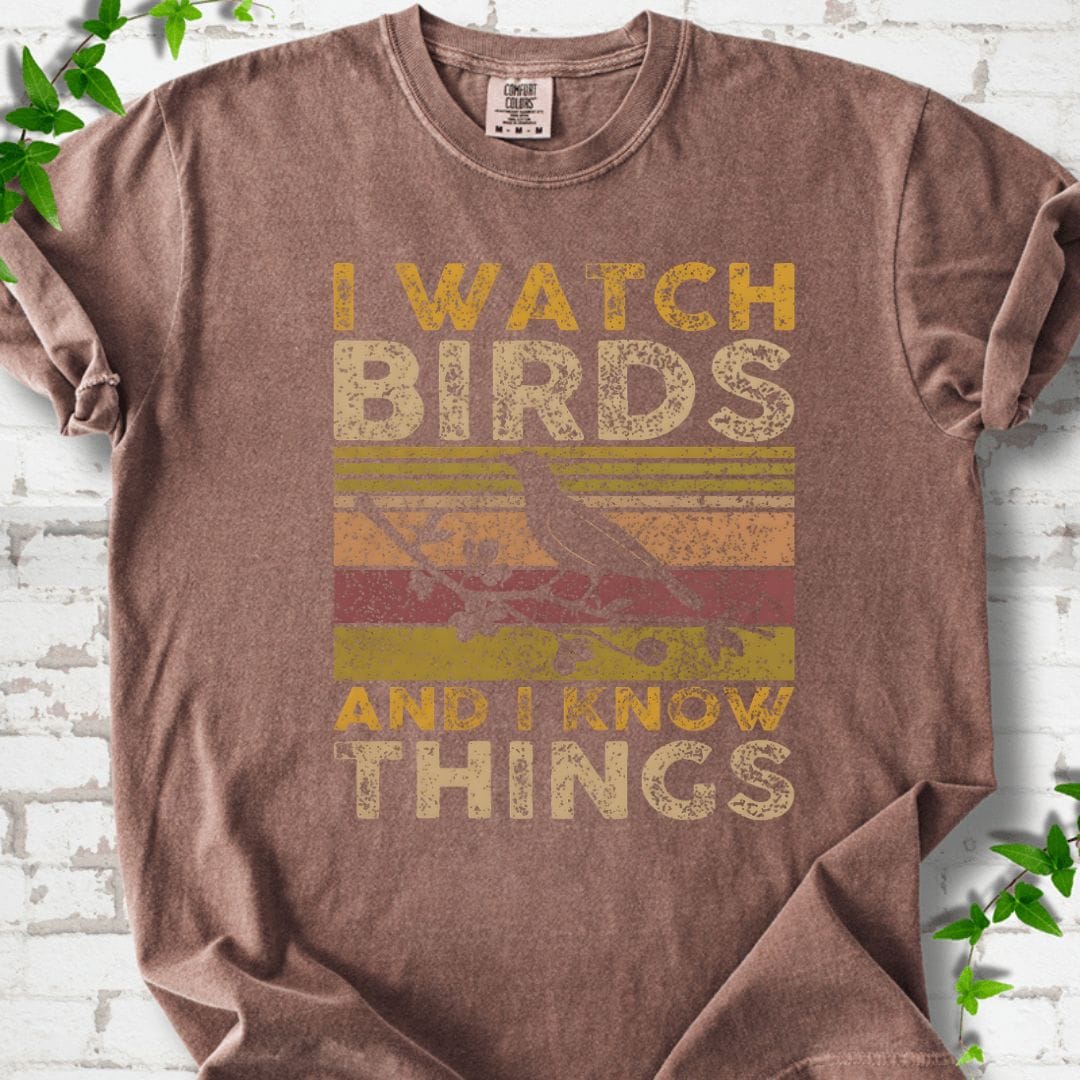 Watch Birds, Know Things T-Shirt