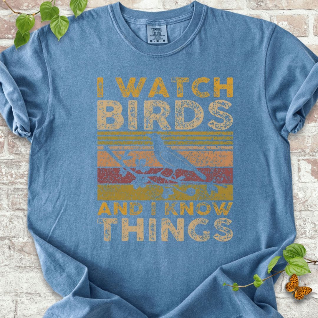 Watch Birds, Know Things T-Shirt