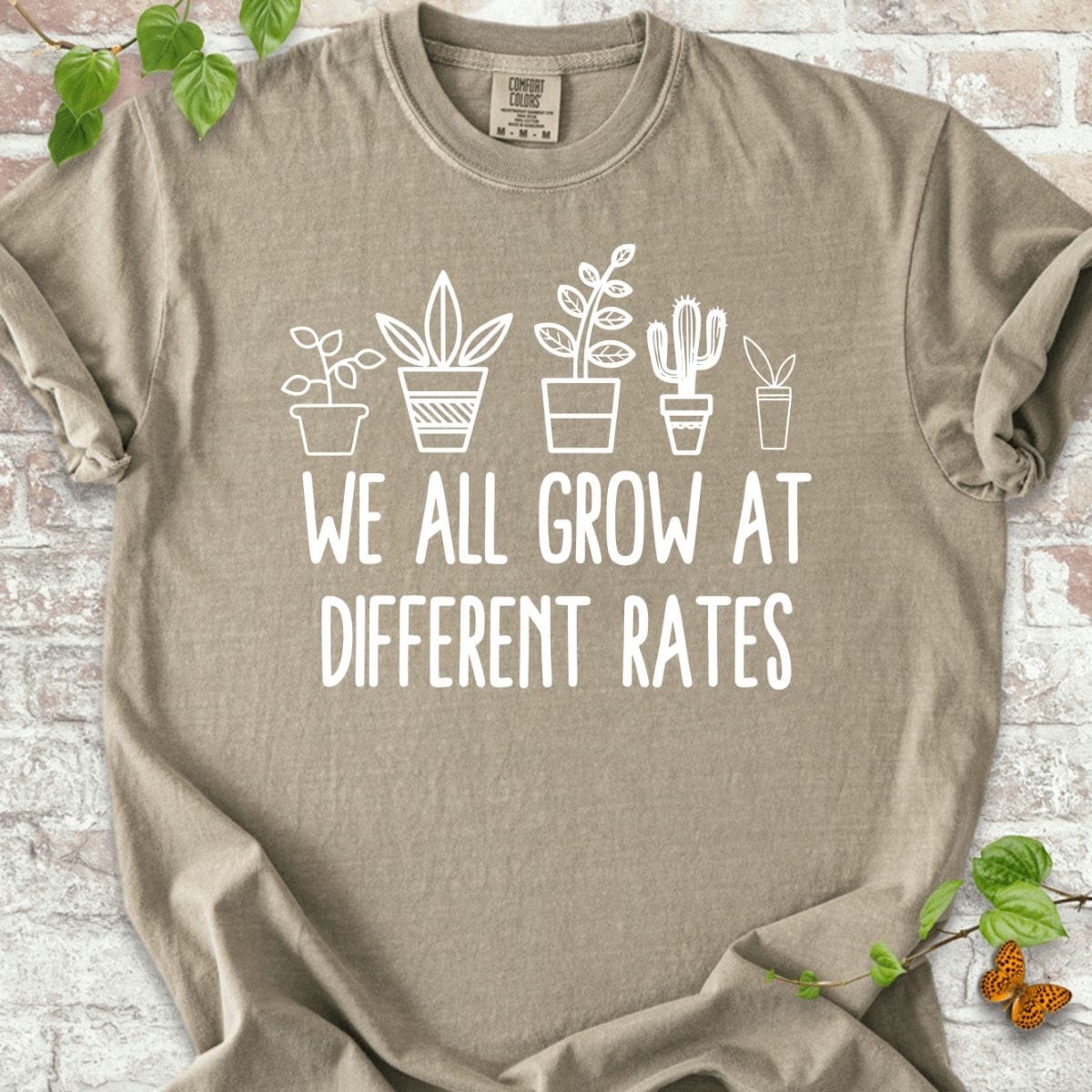 We All Grow At Different Rates T-Shirt