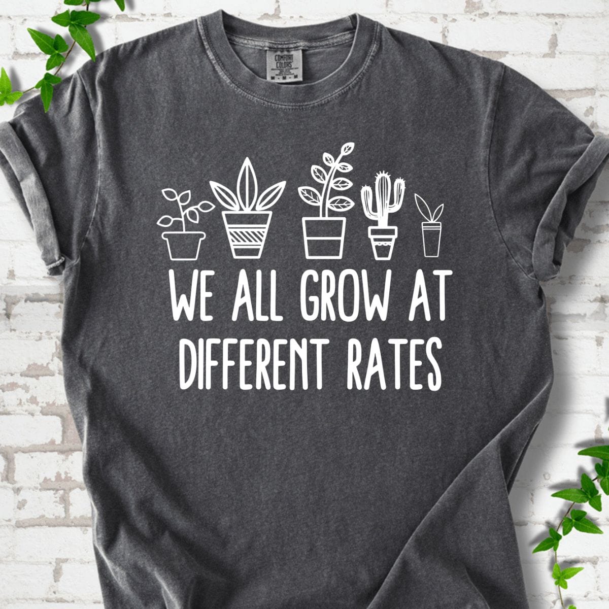 We All Grow At Different Rates T-Shirt