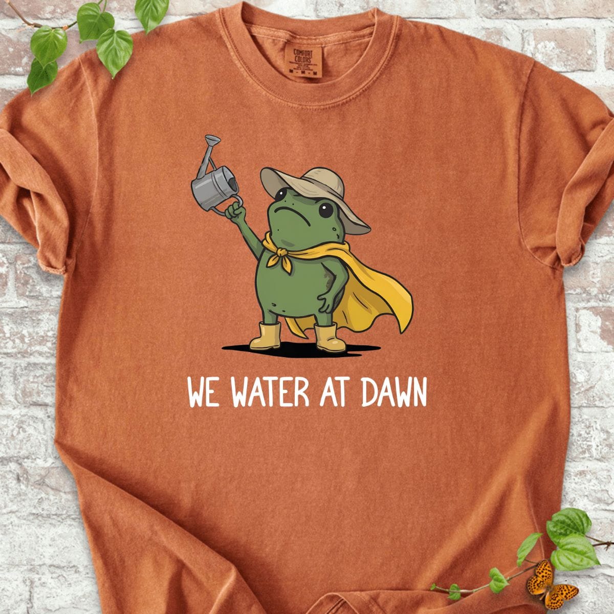 We Water At Dawn T-Shirt
