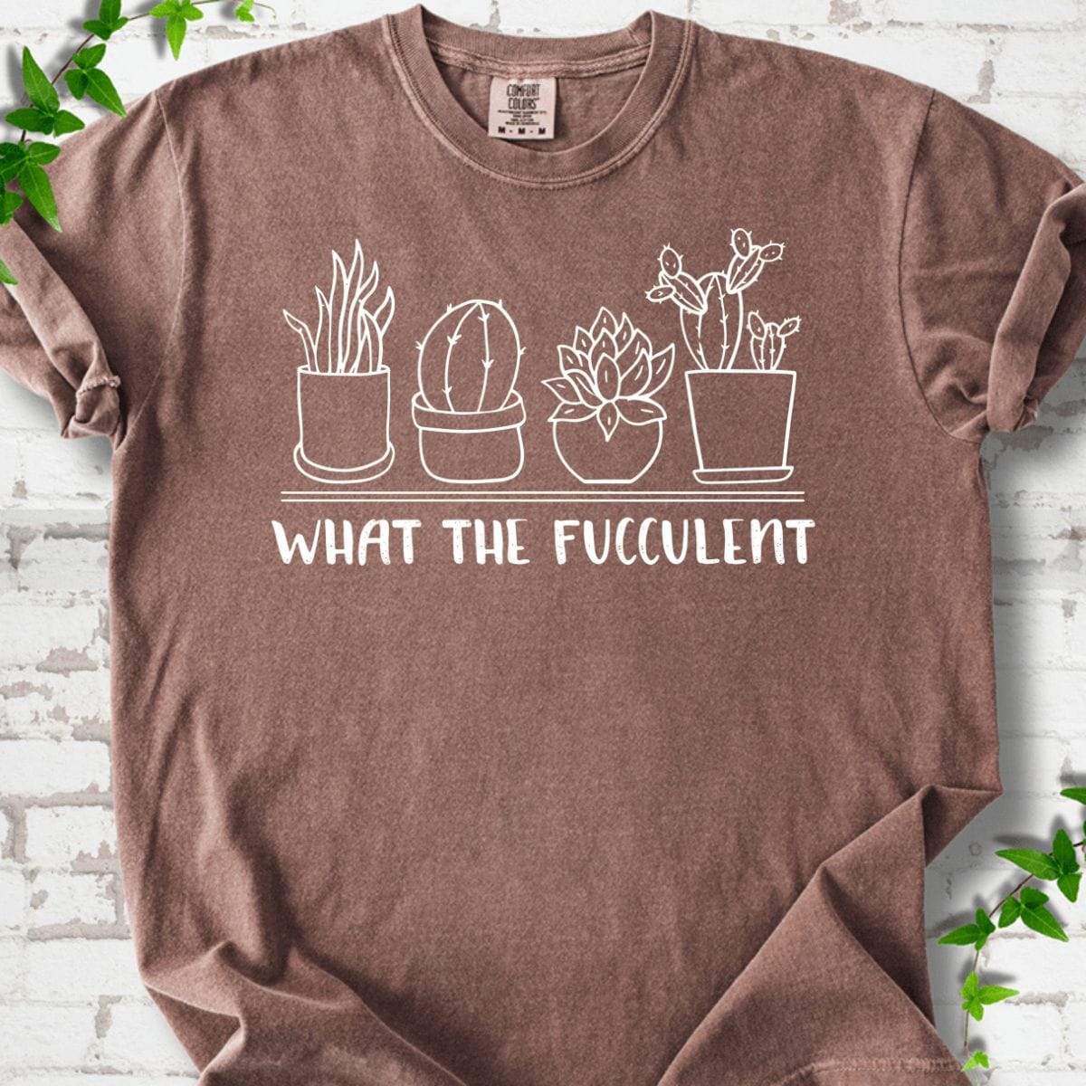 What The Fucculent T-Shirt
