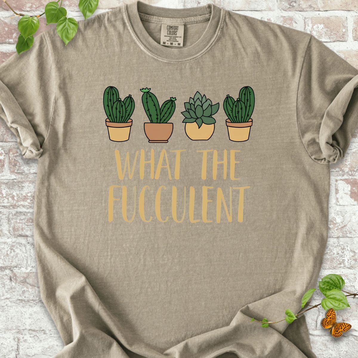 What The Fucculent T-Shirt