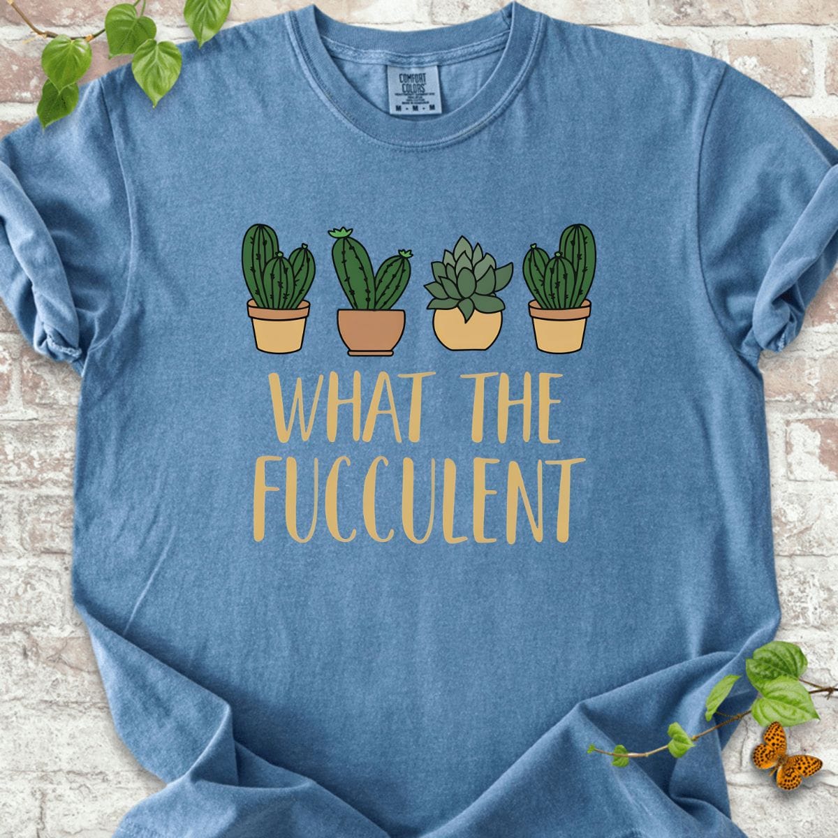 What The Fucculent T-Shirt