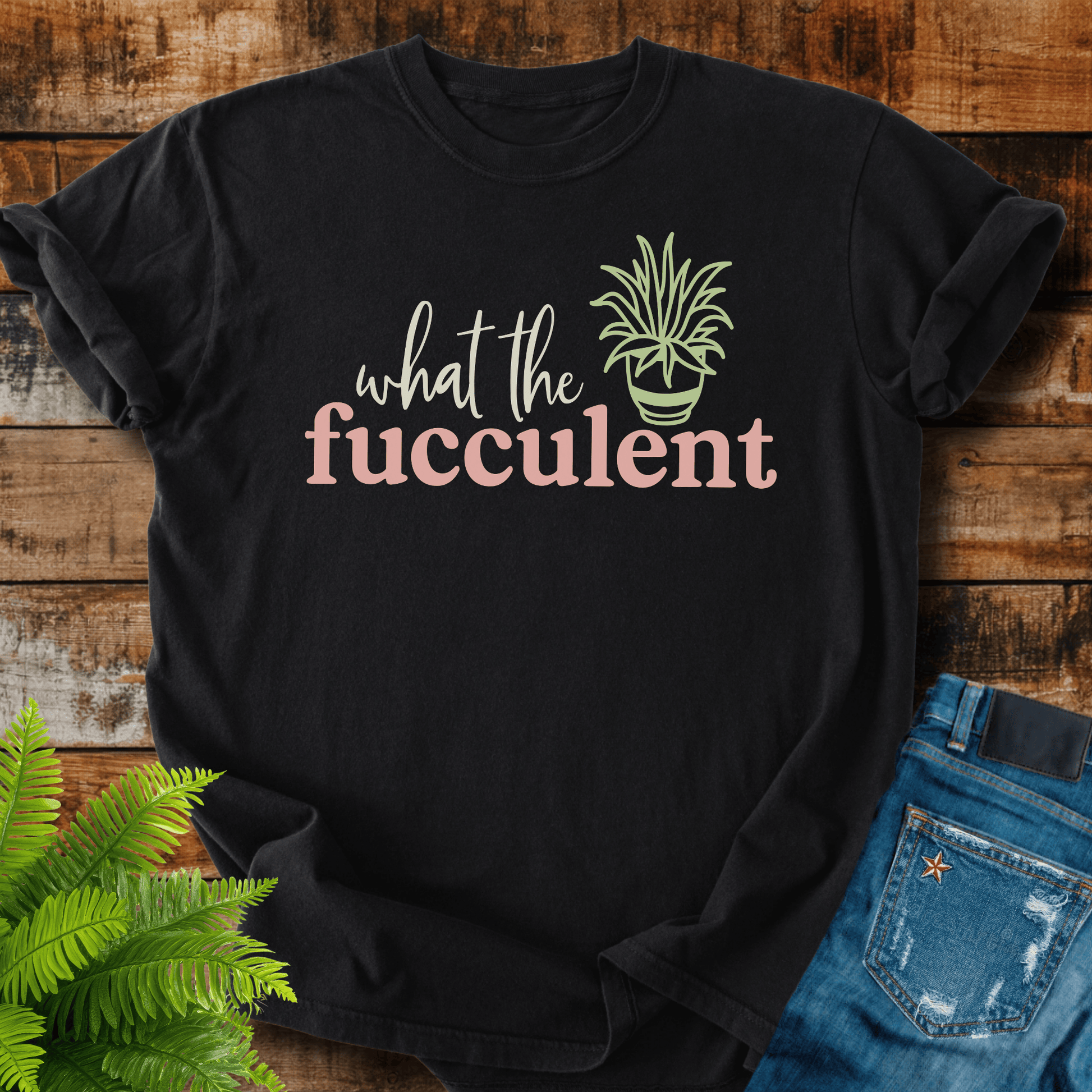 What The Fucculent T-shirt