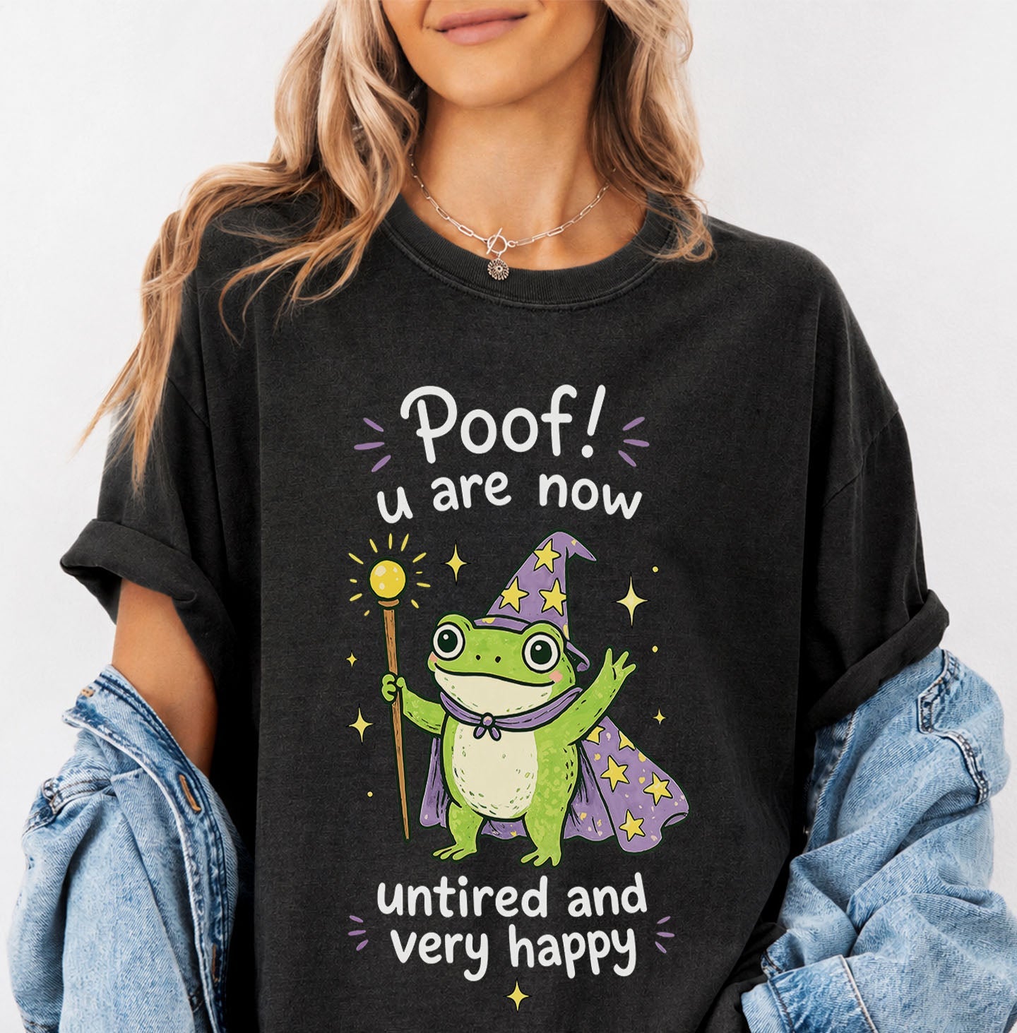 Poof You Are Now Untired and Very Happy Frog Wizard T-Shirt