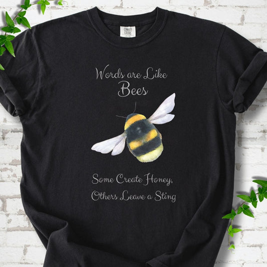 Words are Like Bees T-Shirt