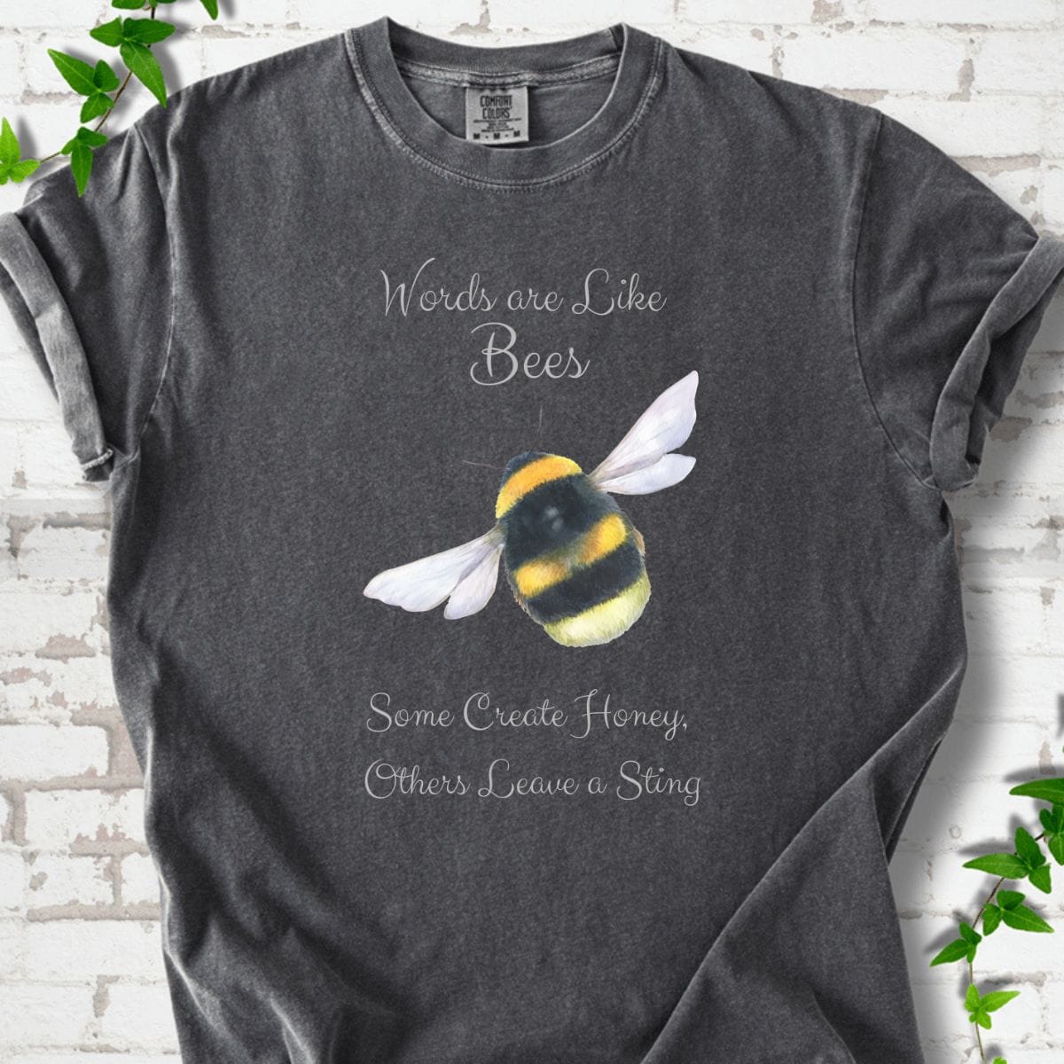 Words are Like Bees T-Shirt