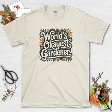 World's Okayest Gardener T-Shirt