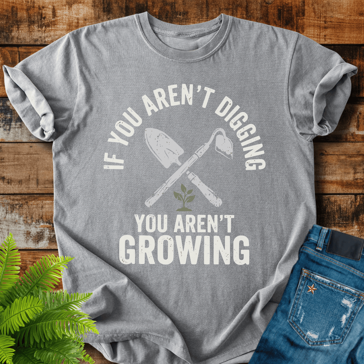 You Arent Growing T-shirt