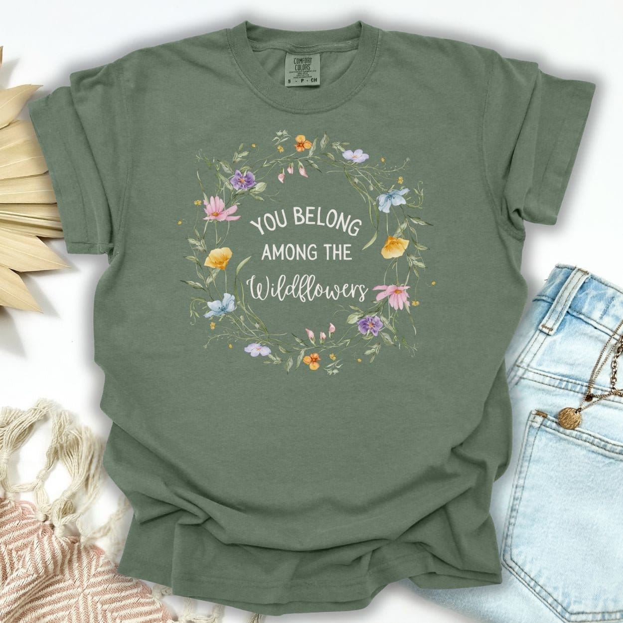 You Belong Among the Wildflowers T-Shirt