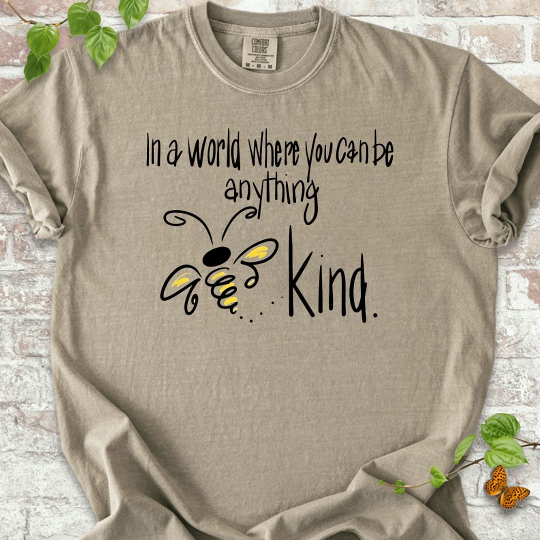 You Can be Anything Be Kind T-Shirt
