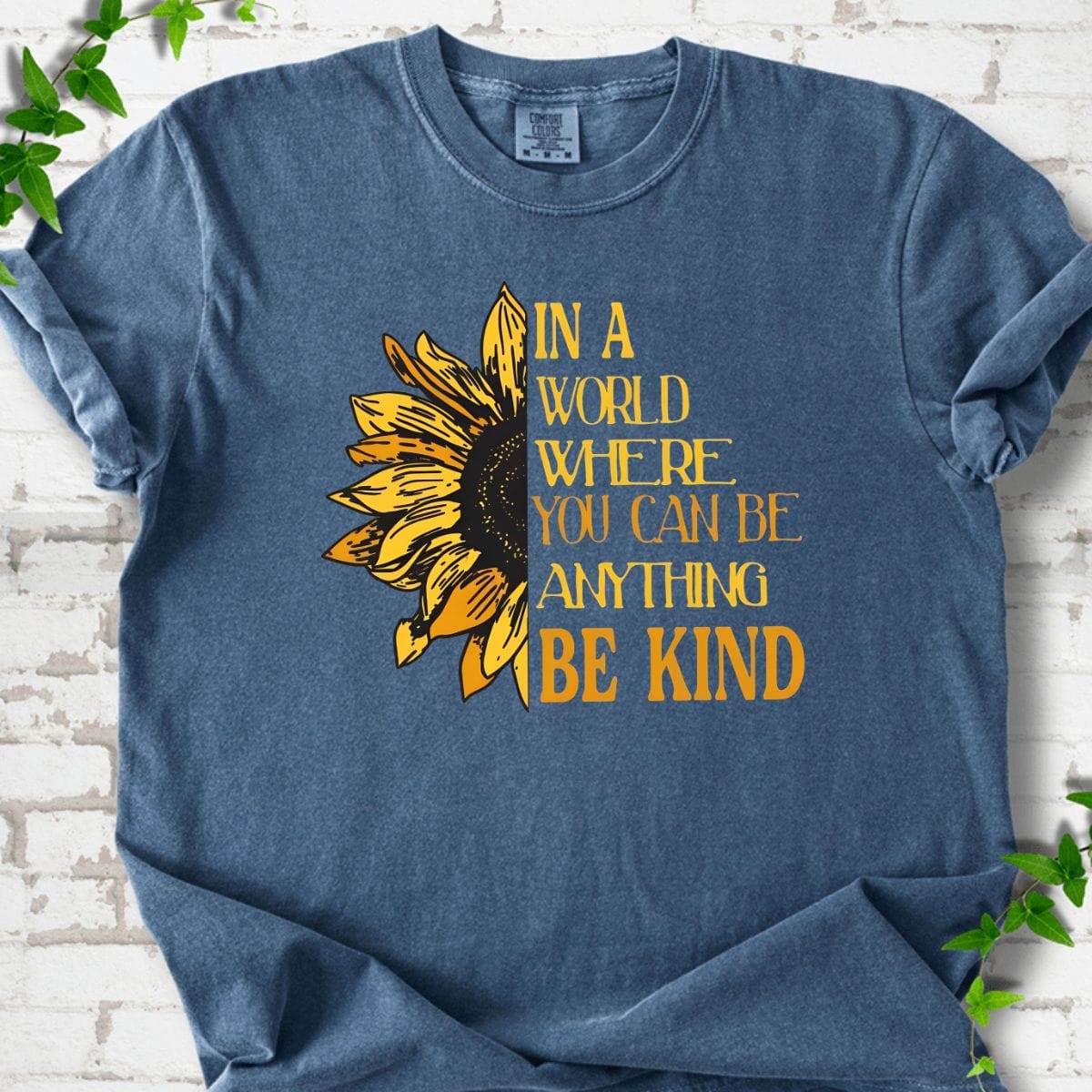 You Can Be Anything Be Kind T-Shirt