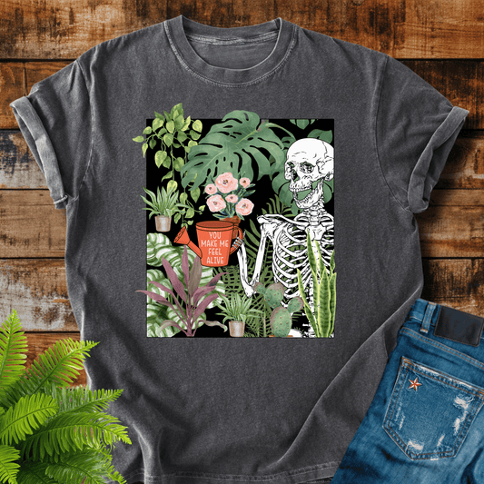 You Make Alive T-shirt